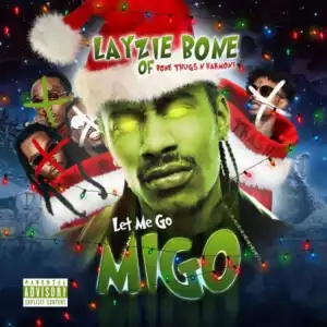 Layzie Bone - Let Me Go Migo